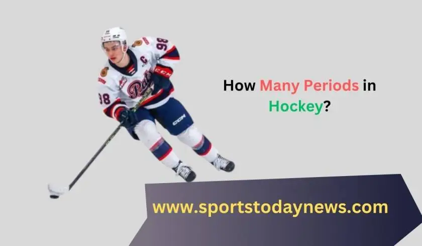 How Many Periods in Hockey? To Know More Information